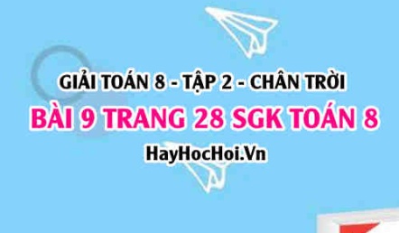 Bài 9 trang 28 Toán 8 Tập 2 Chân trời sáng tạo